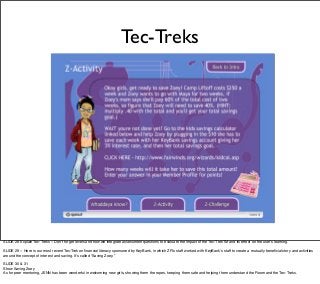 Tec-Treks
SLIDE 28 Explain Tec-Treks -- Donʼt forget levels and how we integrate assessment questions to evaluate the impa...