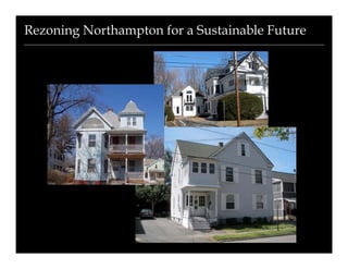 Rezoning Northampton for a Sustainable Future
 