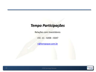 Início das operações dos novos clientes HDI, Aliança do Brasil e Allianz;Destaque ao Programa SixSigma em projeto melhoria de eficiência operacional2T09 Earnings Release9Tempo Consolidado – Segmento Assistência(*) Ajustes contemplam novas práticas contábeis.(**) EBITDA exclui o efeito de despesas não recorrentes.Nota 1: Conciliação com Resultado Ajustado na página 13 do Release 2T09.Destaques