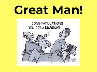 Great Man!
 