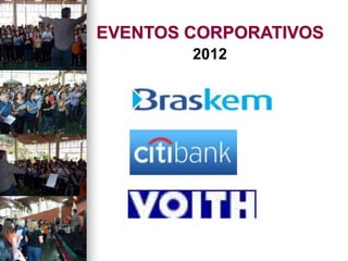EVENTOS CORPORATIVOS
2012
 