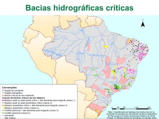 Bacias hidrográficas críticas
 