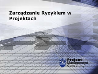 Zarządzanie Ryzykiem w Projektach 