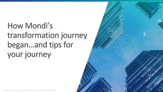 ©2019 Zscaler, Inc. All rights reserved. ZSCALER CONFIDENTIAL INFORMATION7
Full security stack as a service
How Mondi’s
transformation journey
began…and tips for
your journey
 
