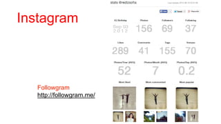 Followgram
http://followgram.me/
Instagram
 