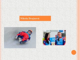 Nikola Drajnová
 