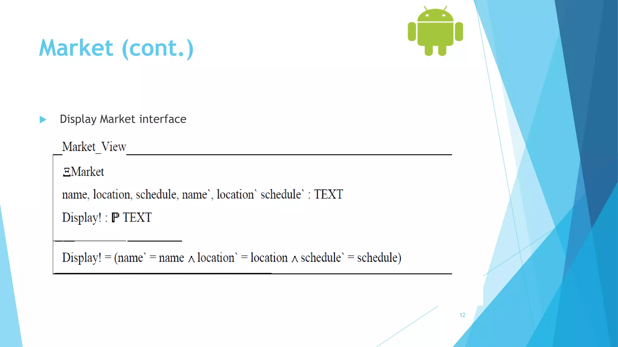 Market (cont.)
 Display Market interface
12
 