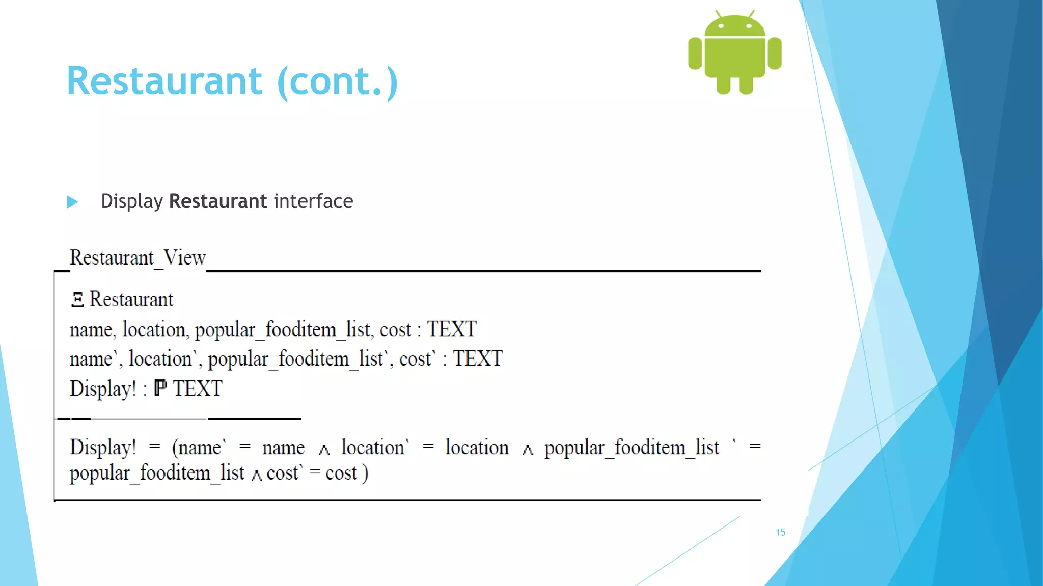 Restaurant (cont.)
 Display Restaurant interface
15
 