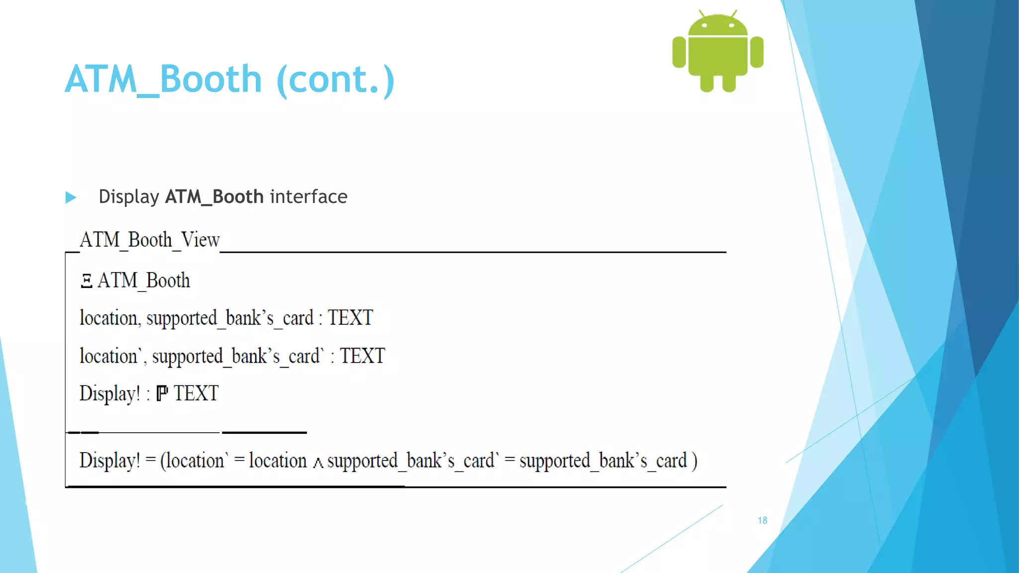 ATM_Booth (cont.)
 Display ATM_Booth interface
18
 