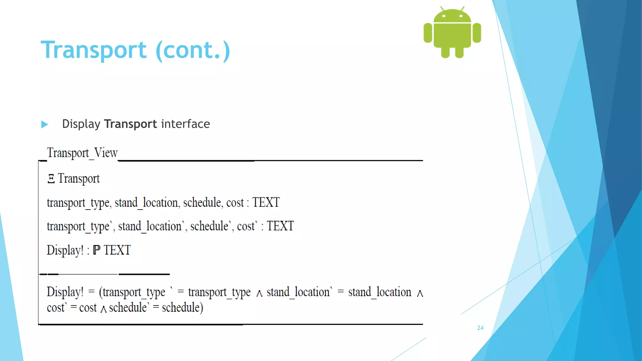 Transport (cont.)
 Display Transport interface
24
 