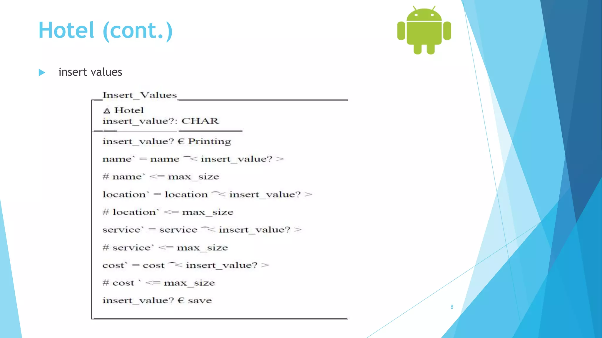 Hotel (cont.)
 insert values
8
 