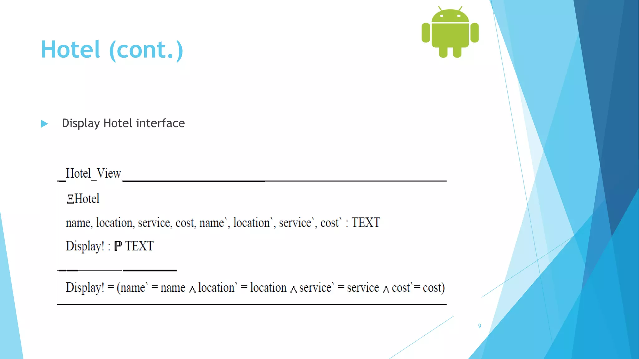 Hotel (cont.)
 Display Hotel interface
9
 