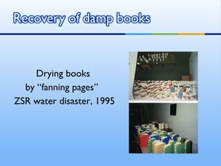 Drying books  by “fanning pages”  ZSR water disaster, 1995 