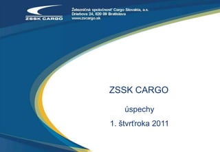 ZSSK CARGO  úspechy  1. štvrťroka 2011 