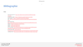 e-art sup | 3A & 3B
Design Interactif
Alexandre Rivaux
arivaux@gmail.com
ixd.education
Bibliographie
Global
Une histoire de l’IoT : http://www.objetconnecte.net/histoire-definitions-objet-
connecte/
L’internet de objets : https://fr.wikipedia.org/wiki/Internet_des_objets
Rafi Haladjian : https://fr.wikipedia.org/wiki/Rafi_Haladjian
DAL : http://archive.linuxgizmos.com/device-profile-violet-dal-the-first-emotional-
lamp/
Evian Smart Drop :
http://webdesobjets.fr/evian-smart-drop-commander-ses-bouteilles-deau-en-clic/
Arduino : https://fr.wikipedia.org/wiki/Arduino
Arduino : https://www.arduino.cc/
Makery : http://www.makery.info/
IoT et vie privée : http://www.journaldunet.com/solutions/expert/62693/internet-
des-objets-et-respect-de-la-vie-privee---est-ce-compatible.shtml
IoT avis de la CNIL : http://www.cnil.
fr/linstitution/actualite/article/article/communique-g29-avis-sur-linternet-des-objets/
Juridique et IoT : http://www.murielle-cahen.com/publications/objet-connecte.asp
Bibliographie
—
 