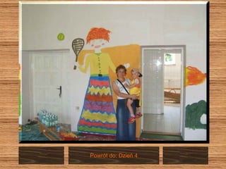 Powrót do: Dzień 4 