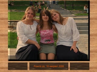 Powrót do: 18 sierpień 2006 