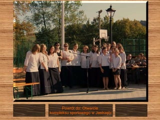 Powrót do: Otwarcie  kompleksu sportowego w Jastrzębi 