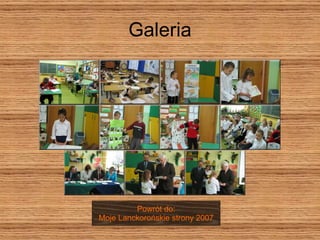 Galeria Powrót do: Moje Lanckorońskie strony 2007 