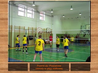 Powrót do: Powiatowe  zawody w piłce siatkowej  