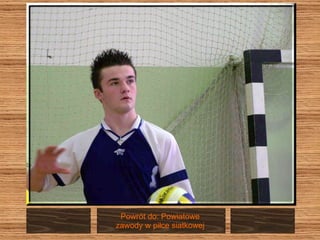 Powrót do: Powiatowe  zawody w piłce siatkowej  