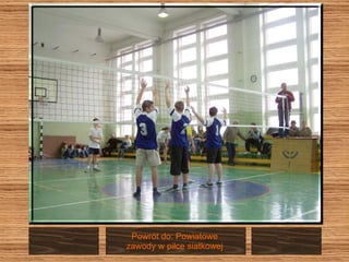 Powrót do: Powiatowe  zawody w piłce siatkowej  