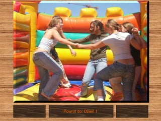 Powrót do: Dzień 1  