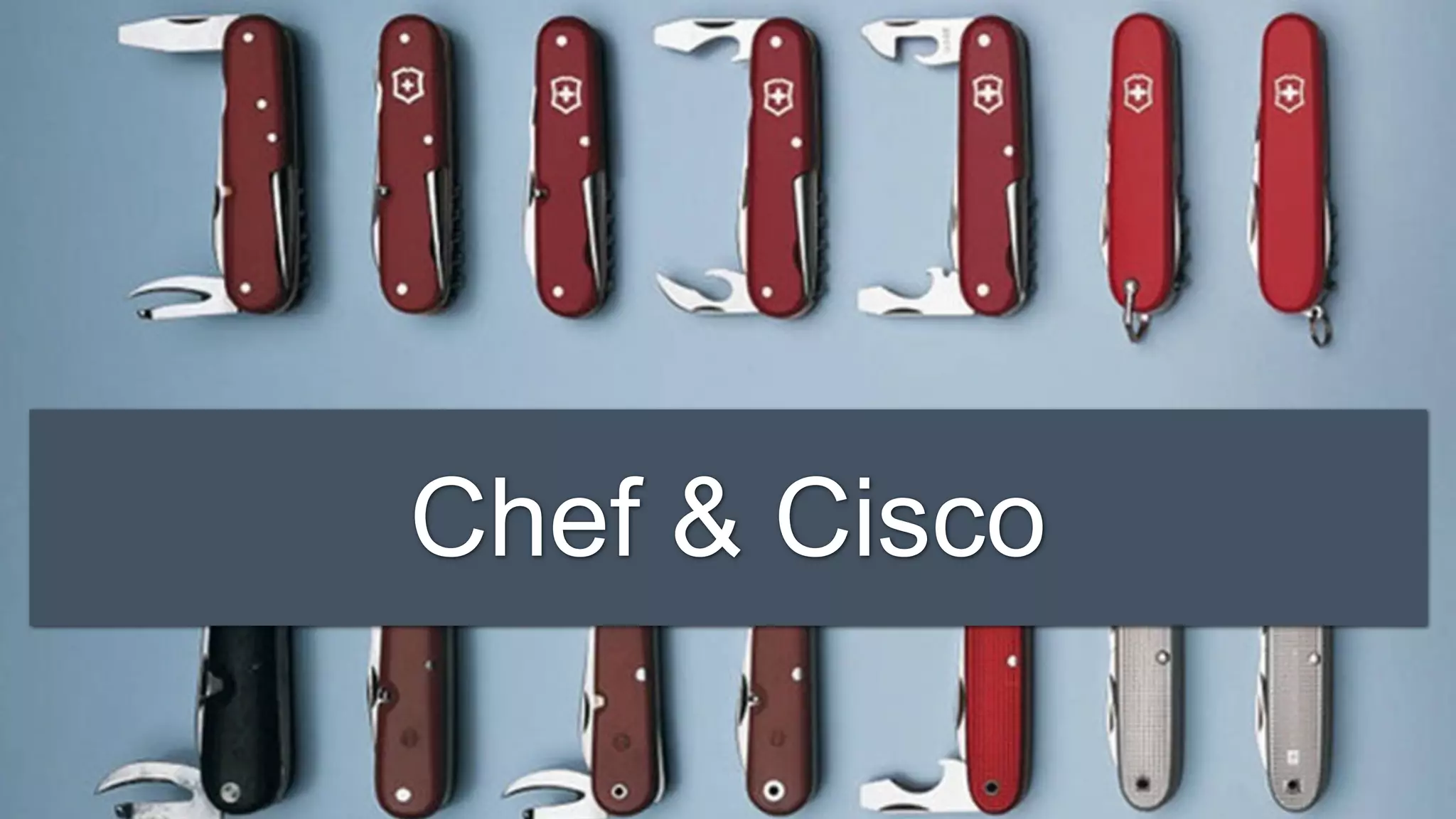Chef & Cisco
 