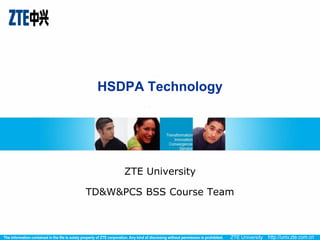 HSDPA Technology




      ZTE University

TD&W&PCS BSS Course Team
 