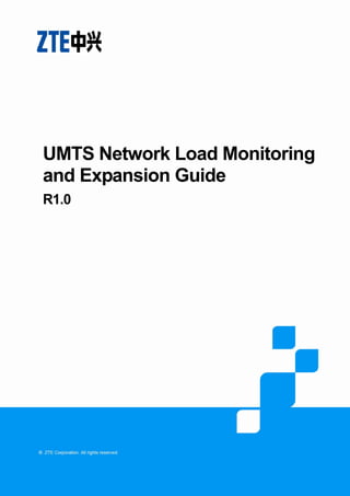 UMTS Network Load Monitoring and Expansion Guide 
R1.0  
