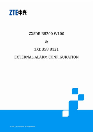 ZXSDR B8200 W100
             &
        ZXDU58 B121
EXTERNAL ALARM CONFIGURATION
 
