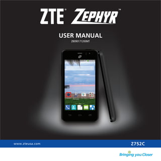 Z752Cwww.zteusa.com
USER MANUAL
Z8090171200MT
Z752C_UM_EN_3_7026.indd 1 1/8/15 10:21 AM
 