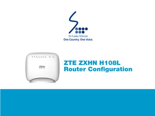 ZTE ZXHN H108L Router Configuration Guide