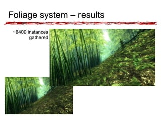 Foliage system – results 
~6400 instances 
gathered 
 