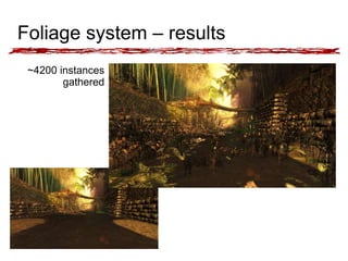 Foliage system – results 
~4200 instances 
gathered 
 