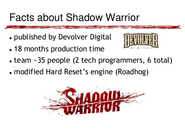 The Technology behind Shadow Warrior, ZTG 2014 Slide 2