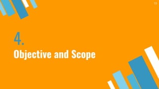 4.
Objective and Scope
13
 