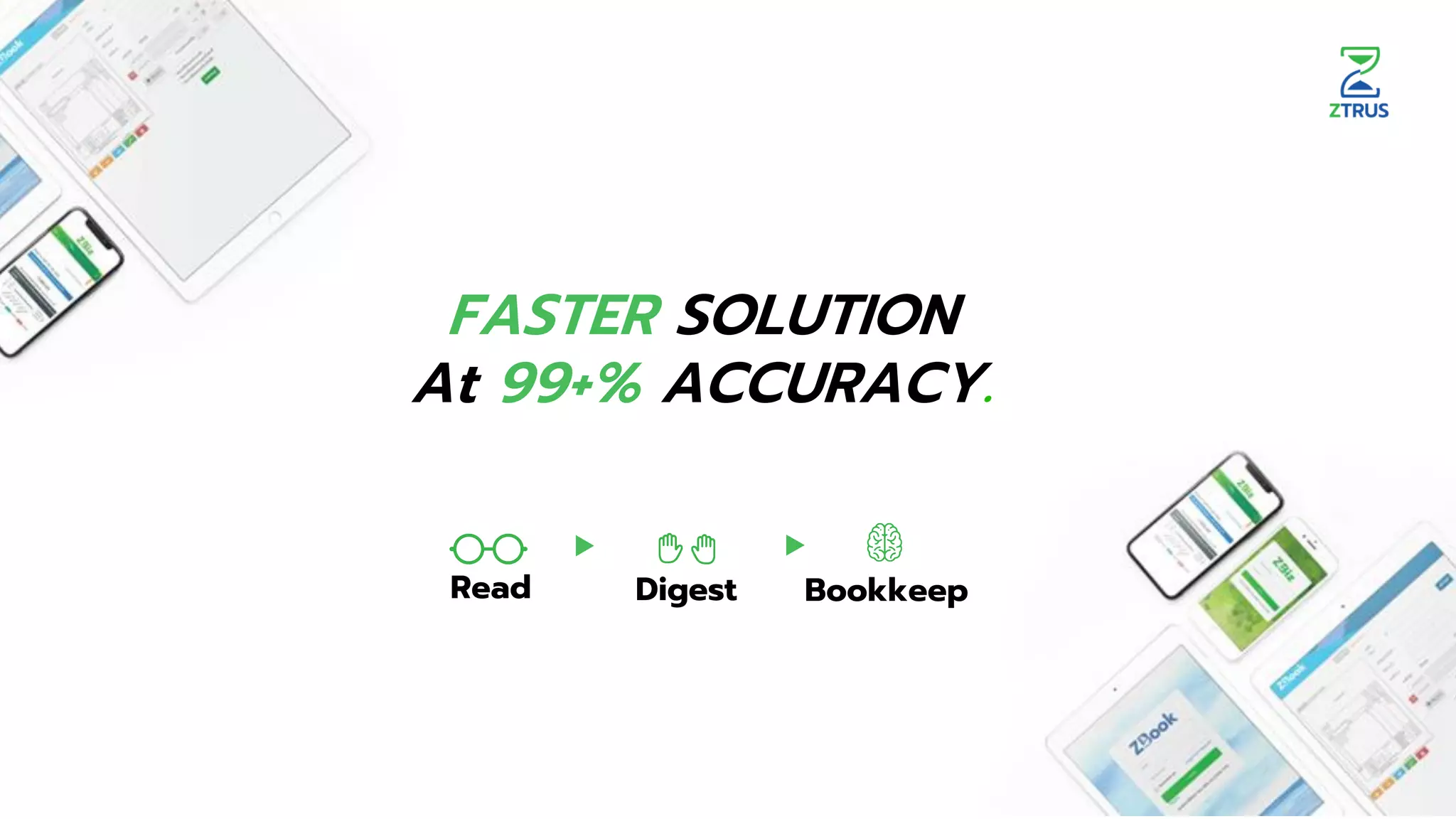 FASTER SOLUTION
At 99+% ACCURACY.
Read Digest Bookkeep
 