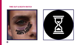 TIME OUT & DEATH WATCH
 