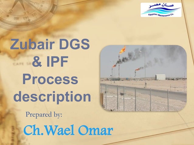 Zubair Process description for Zubair field .ppsx