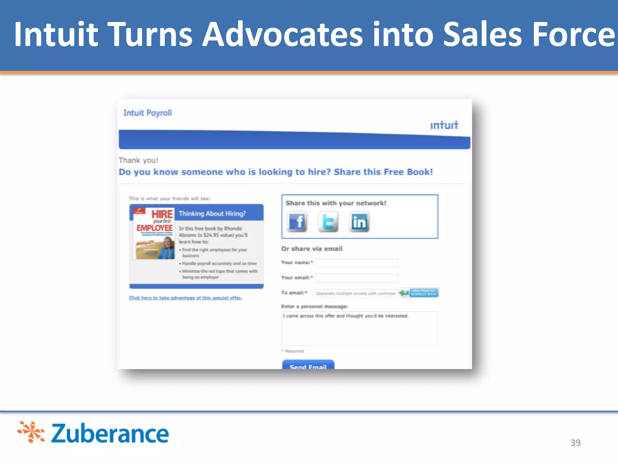 Intuit Turns Advocates into Sales Force




                                    39
 