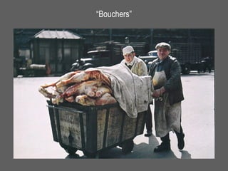 “ Bouchers” 