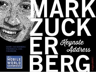 2014

Mobile

world
Congress

Keynote
Address

#OgilvyMWC

MARK ZUCKERBERG
FOUNDER & CEO,
FACEBOOK

MARK
ZUCK
ER

 