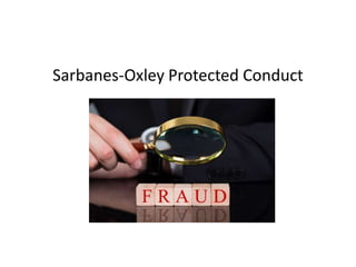 Sarbanes-Oxley Protected Conduct
 