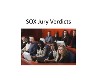 SOX Jury Verdicts
 
