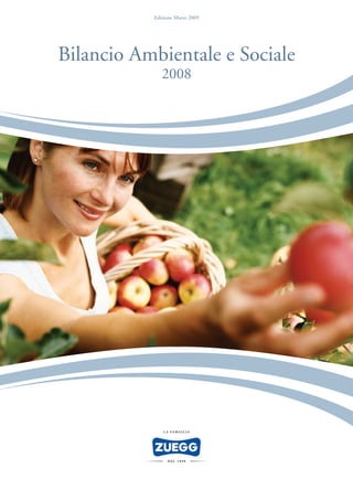 Edizione Marzo 2009




Bilancio Ambientale e Sociale
              2008
 