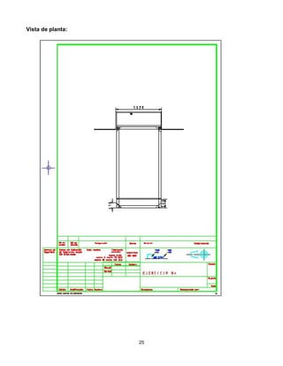 Vista de planta:




                   25
 