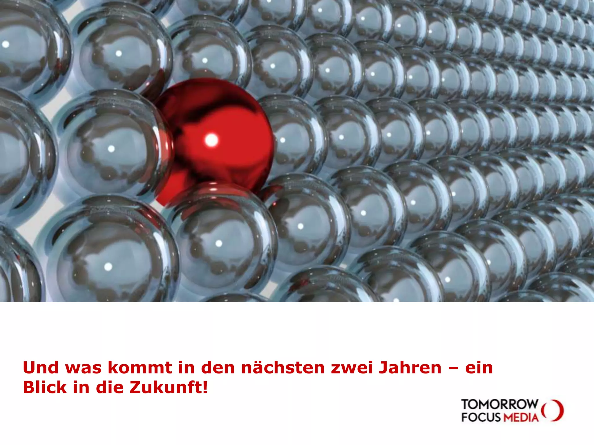 Und was kommt in den nächsten zwei Jahren – ein Blick in die Zukunft!