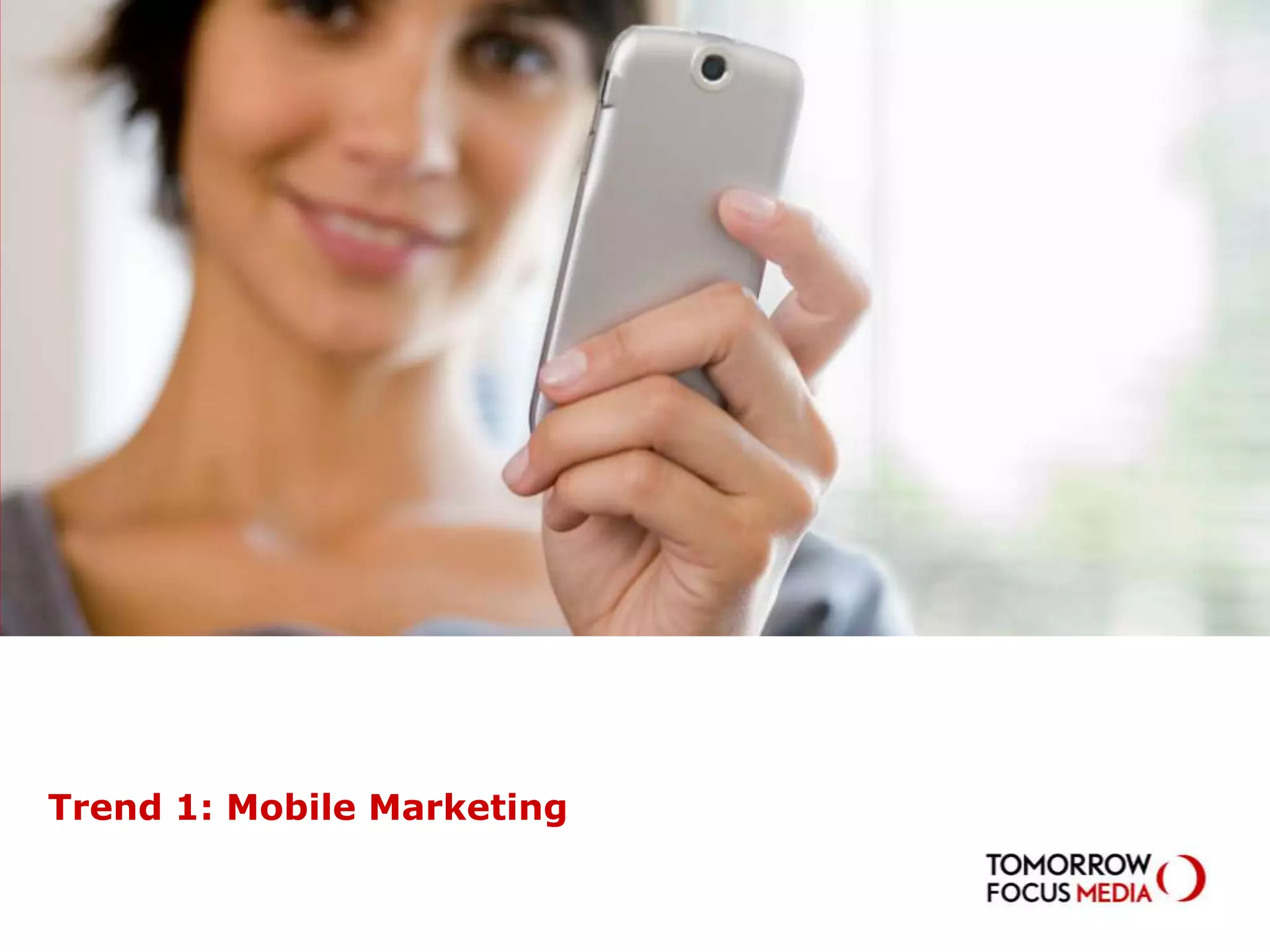 Trend 1: Mobile Marketing