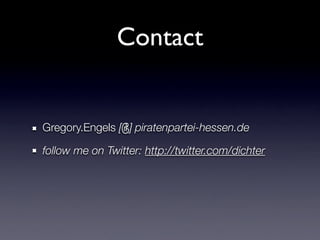 Contact


Gregory.Engels [௹] piratenpartei-hessen.de

follow me on Twitter: http://twitter.com/dichter
 
